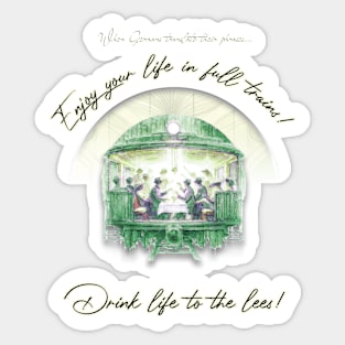 German saying: Enjoy life to the fullest! Sticker